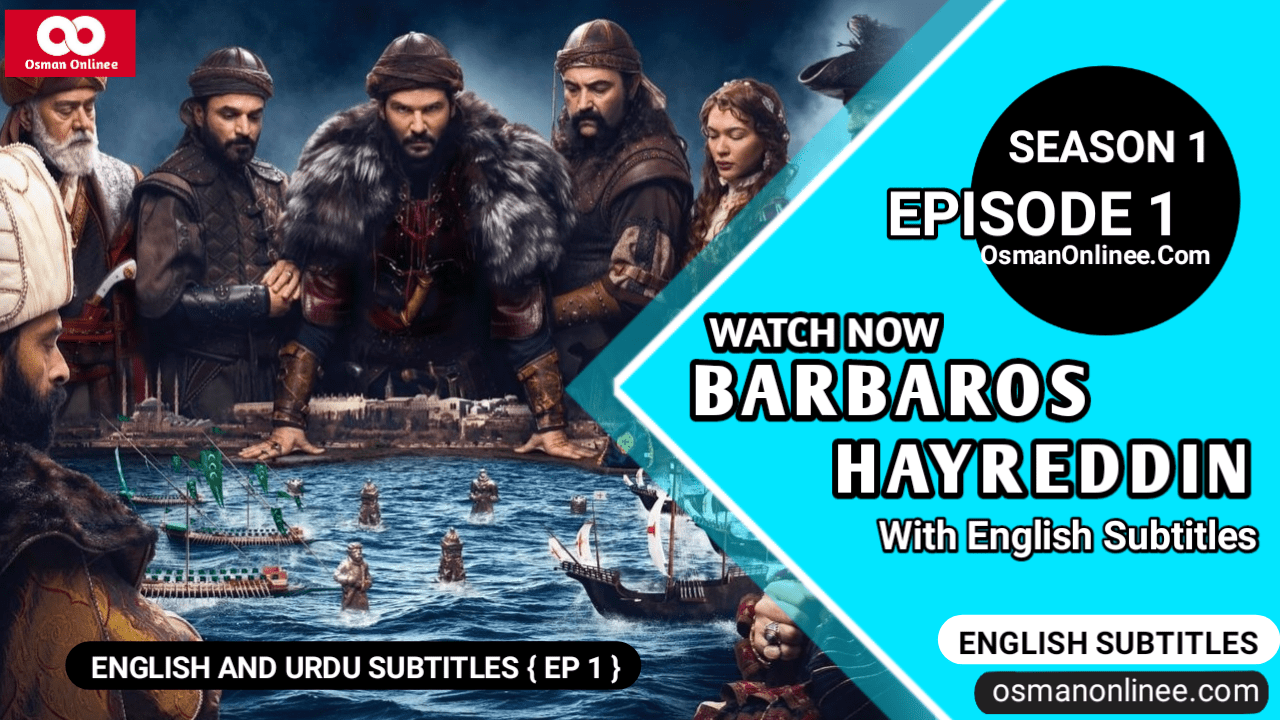 Barbaros Hayreddin Episode 1 With English Subtitles
