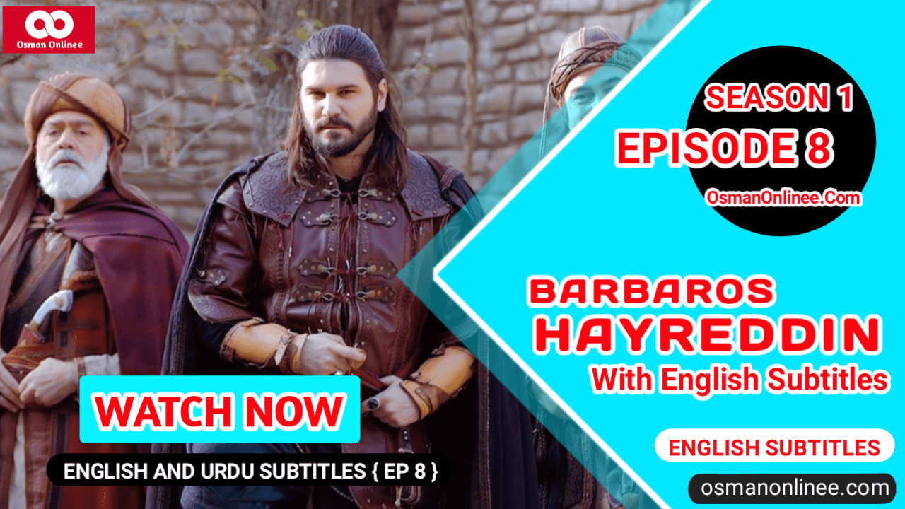 Barbaros Hayreddin Episode 8 With English Subtitles