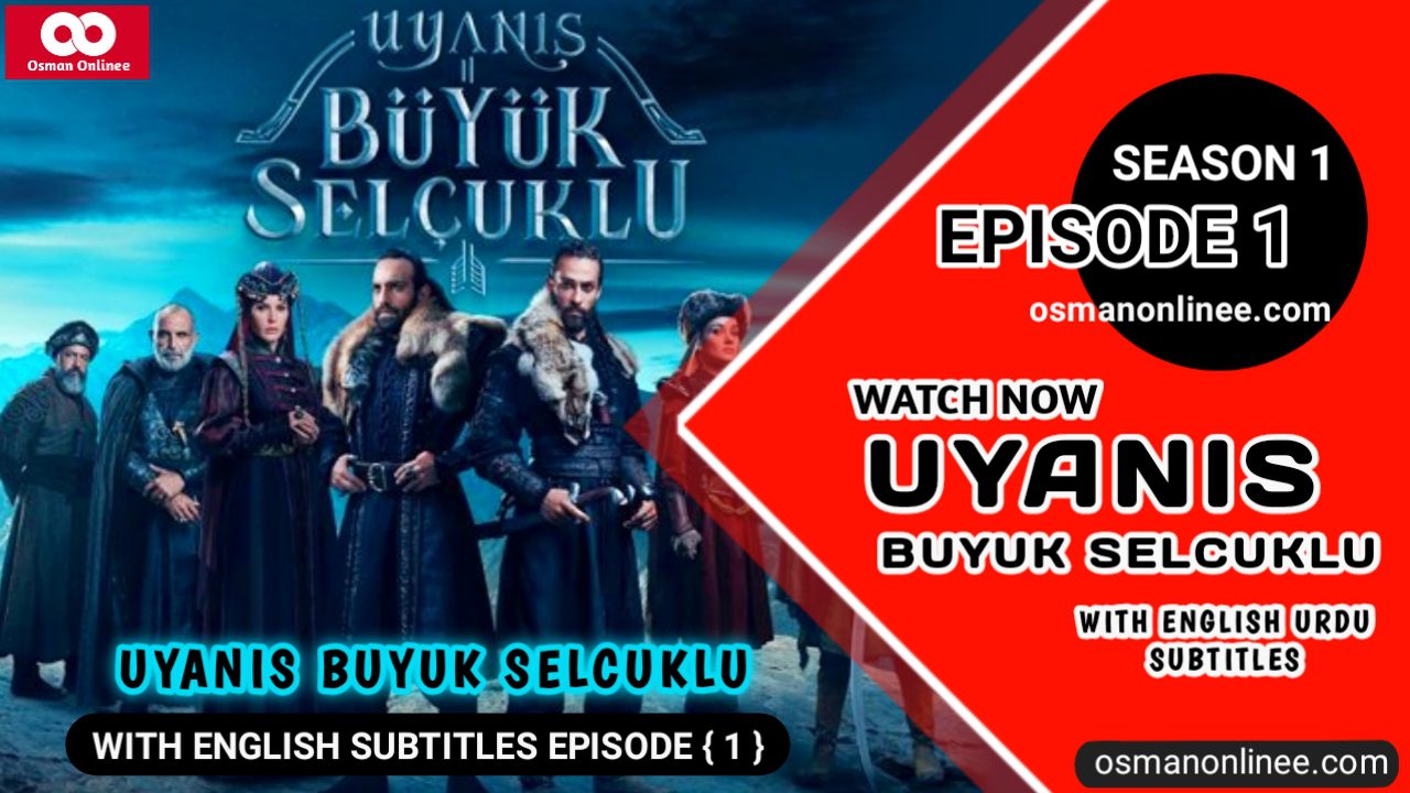 Uyanis Buyuk Selcuklu Episode 1 With English Subtitles