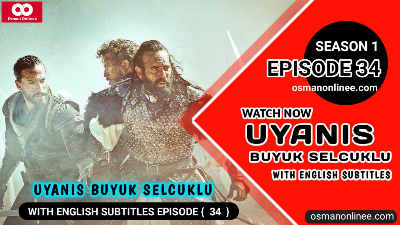 Uyanis Buyuk Selcuklu Episode 34 With English Subtitles