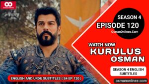 Kurulus Osman Season 4 Episode 120 With English Subtitles