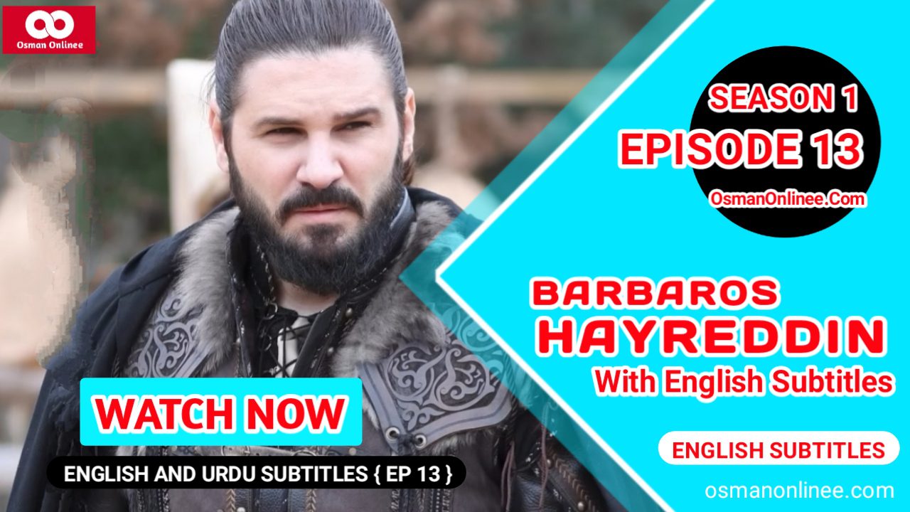 Barbaros Hayreddin Episode 13 With English Subtitles