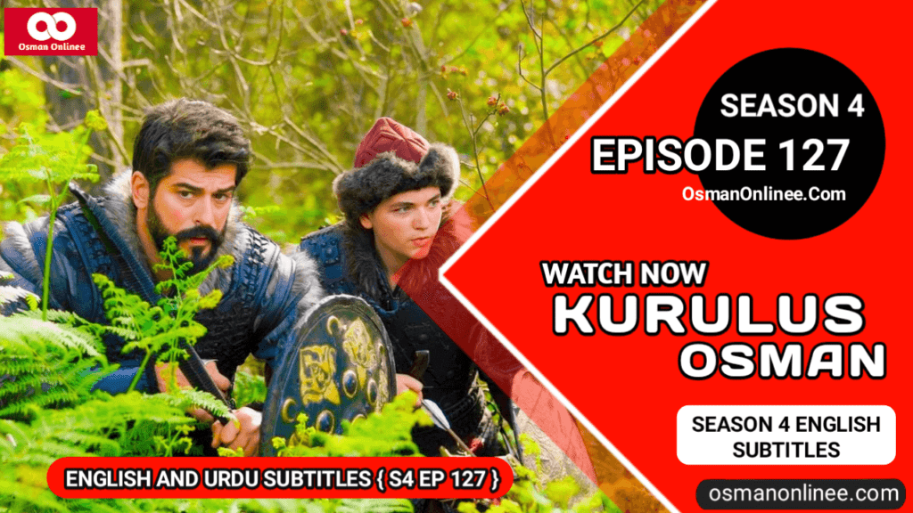 Kurulus Osman Season 4 Episode 127 English Subtitles