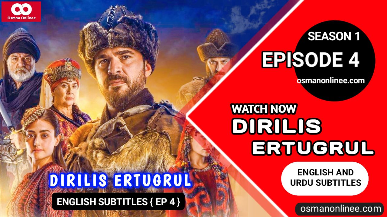 Dirilis Ertugrul Season 1 Episode 4 With English Subtitles