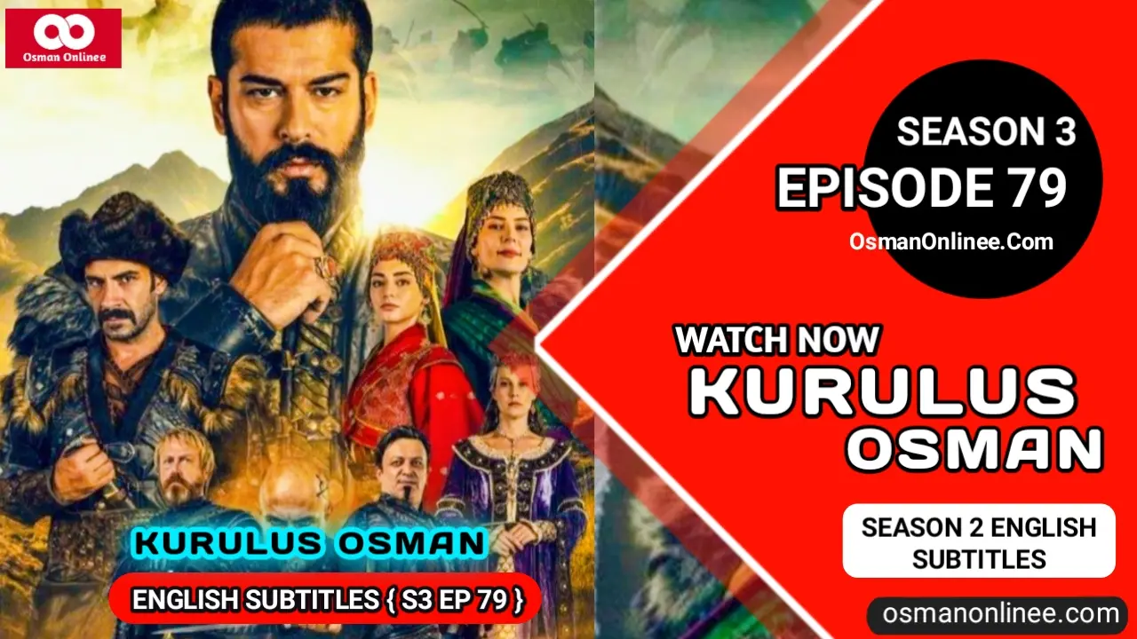 Kurulus Osman Season 3 Episode 79 With English Subtitles