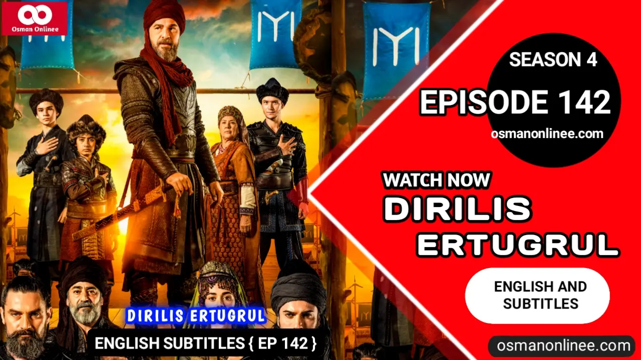 Dirilis Ertugrul Season 5 Episode 142 With English Subtitles