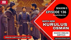 Kurulus Osman Season 5 Episode 136 With English Subtitles