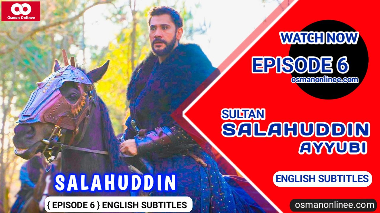 Kudus Fatihi Selahaddin Eyyubi Episode 6 With English Subtitles