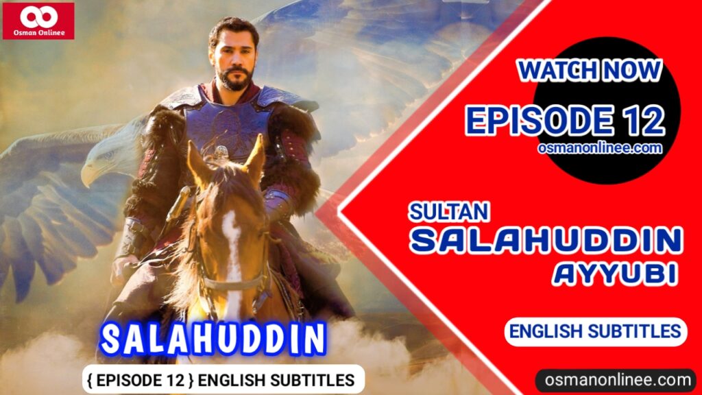 Kudus Fatihi Selahaddin Eyyubi Episode 12 With English Subtitles