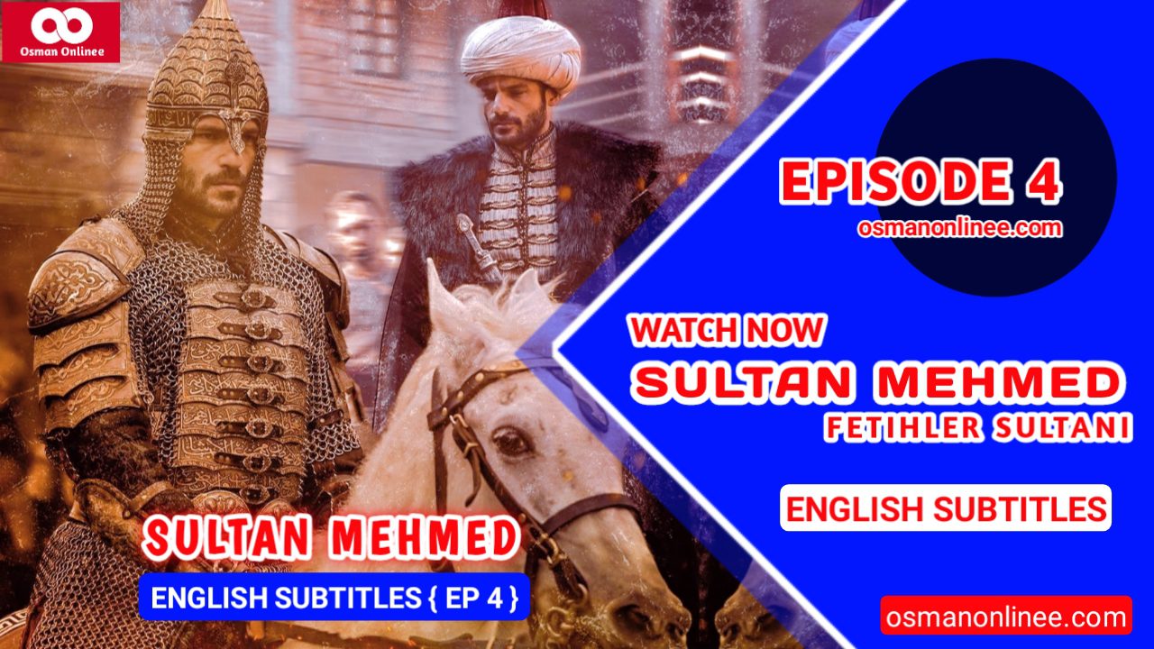 Mehmed Fetihler Sultani Episode 4 With English Subtitles