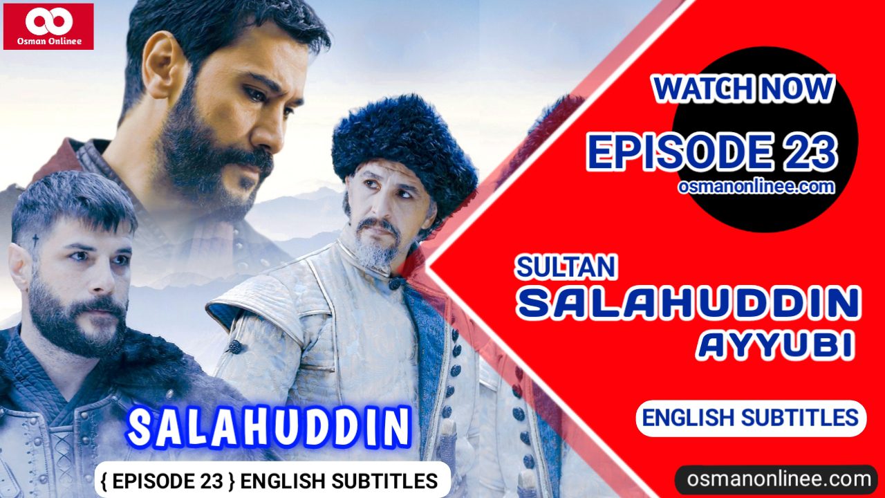 Kudus Fatihi Selahaddin Eyyubi Episode 23 With English Subtitles