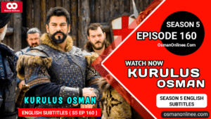 Watch Kurulus Osman Season 5 Episode 160 With English Subtitles