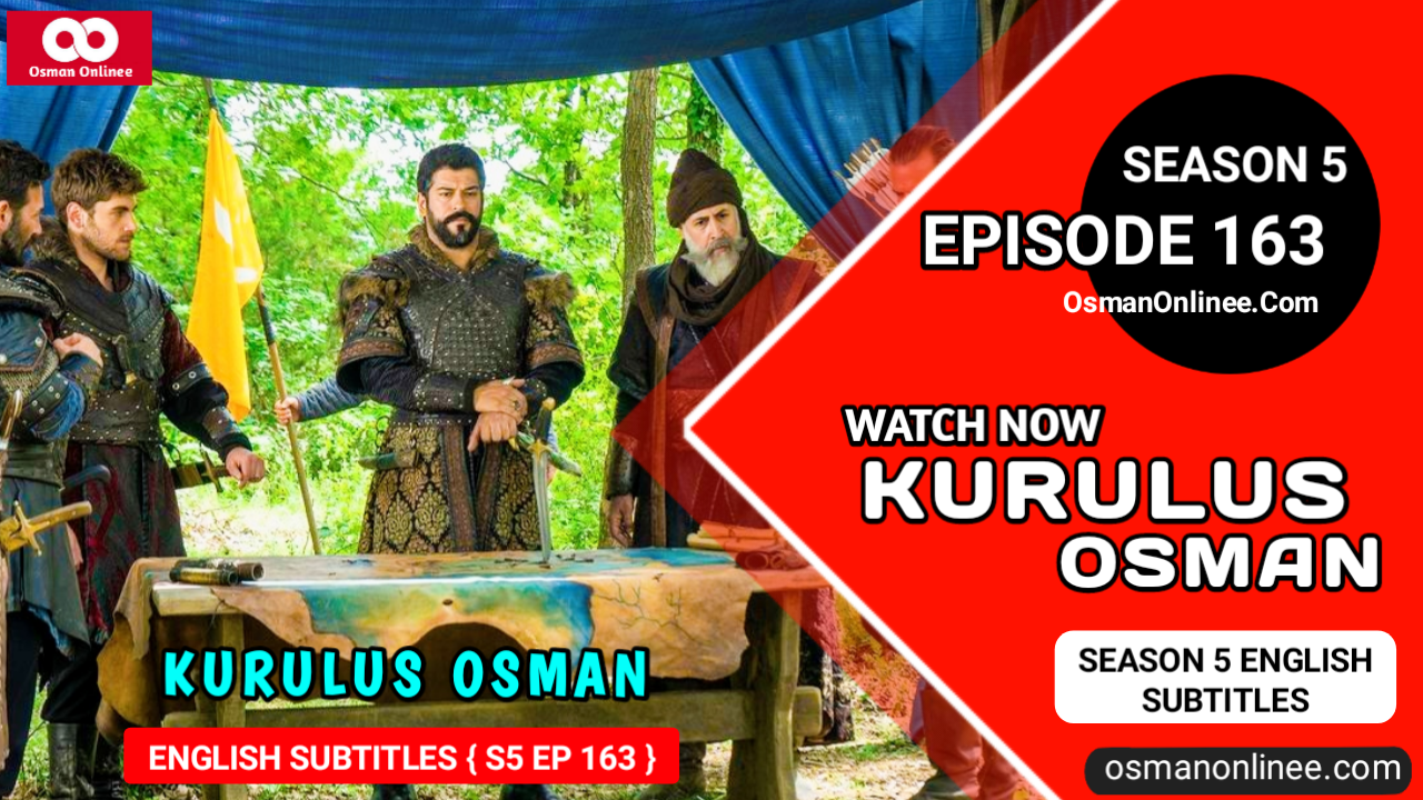 Kurulus Osman Season 5 Episode 163 With English Subtitles