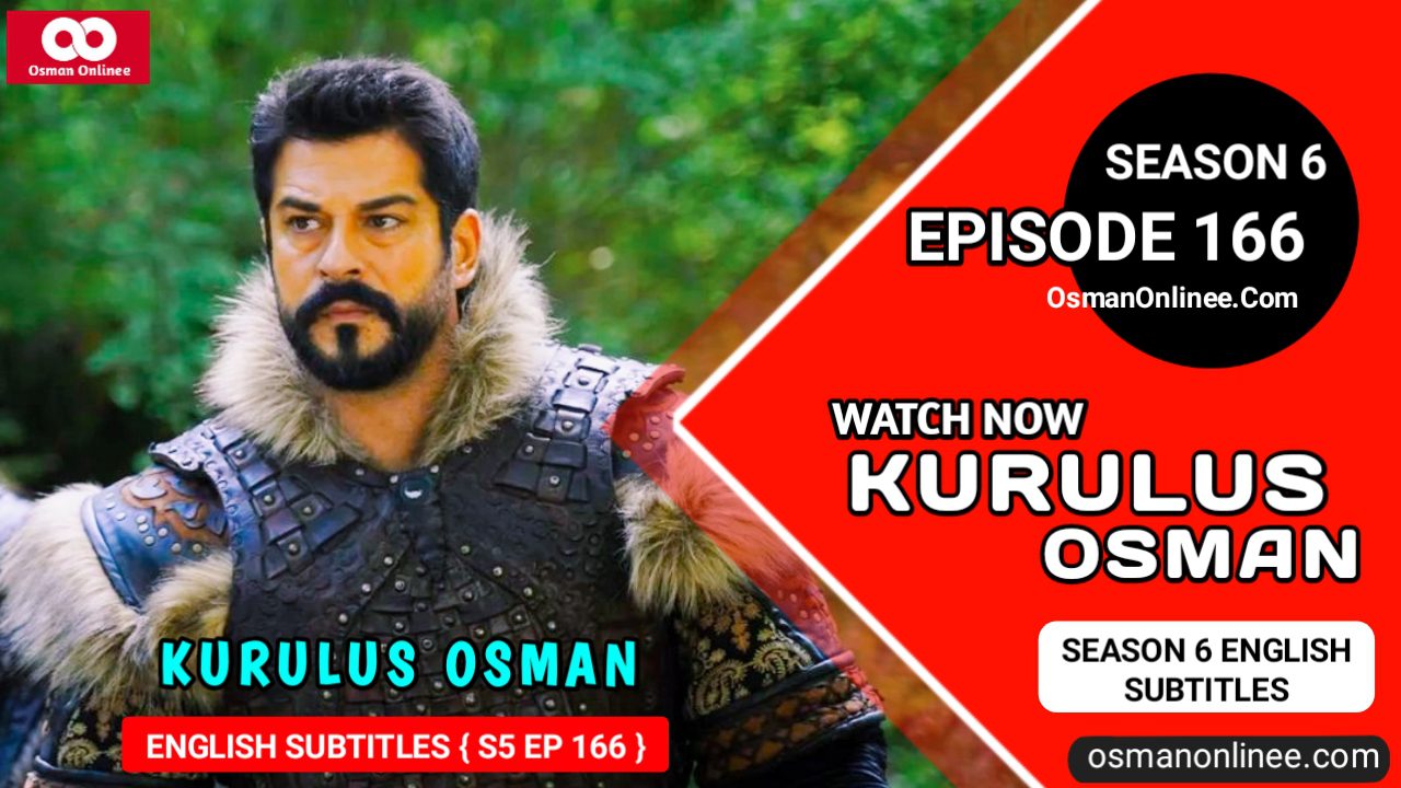 Kurulus Osman Season 6 Episode 166 With English Subtitles