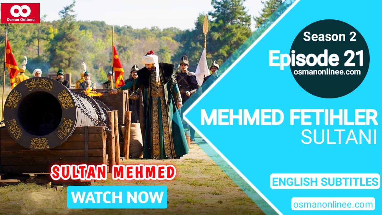 Mehmed Fetihler Sultani Season 2 Episode 21 With English Subtitles