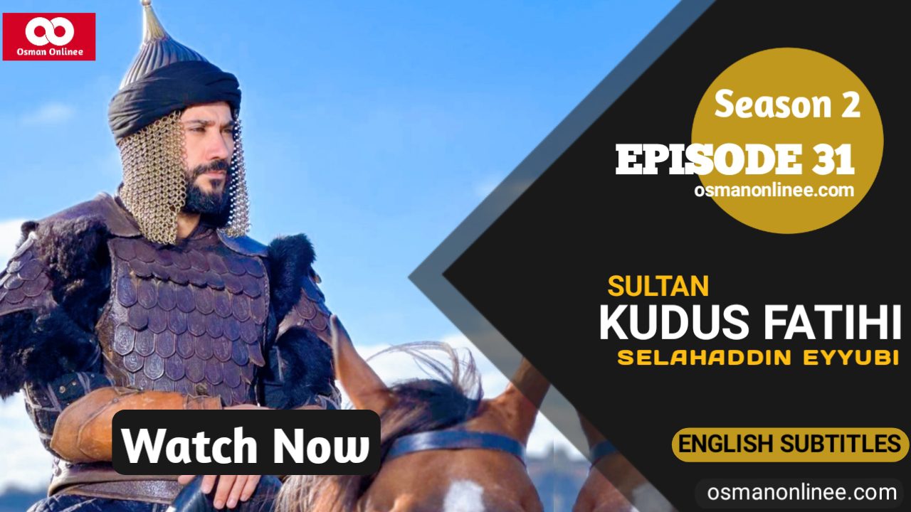 Salahuddin Ayyubi Season 2 Episode 31 With English Subtitles