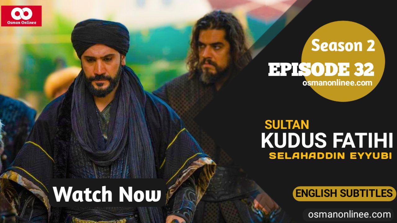 Selahaddin Eyyubi Season 2 Episode 32 English Subtitles