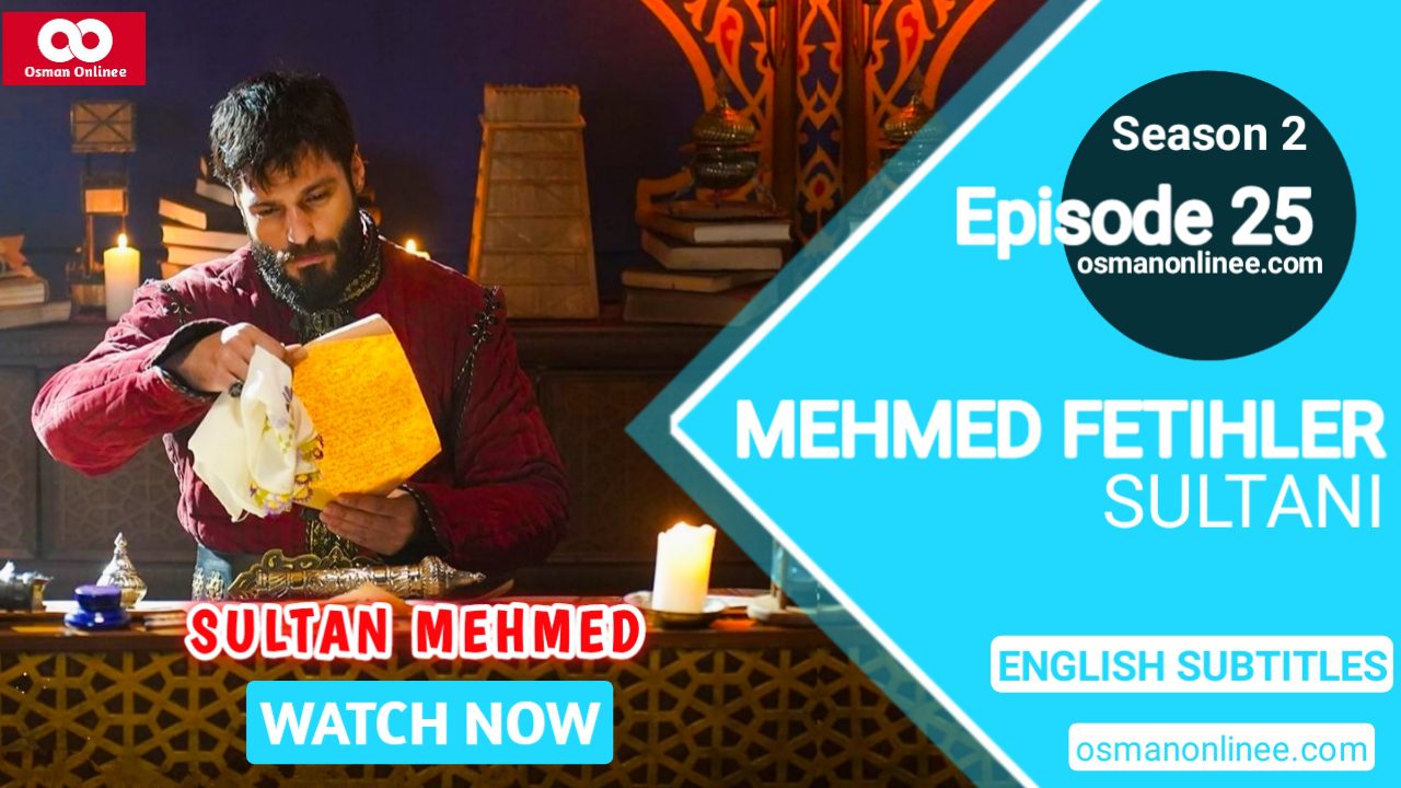 Mehmed Fetihler Sultani Season 2 Episode 25 English Subtitles