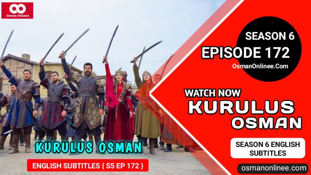 Kurulus Osman Season 6 Episode 172 With English Subtitles