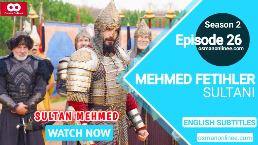 Mehmed Fetihler Sultani Season 2 Episode 26 English Subtitles