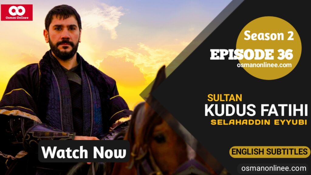 Selahaddin Eyyubi Season 2 Episode 36 With English Subtitles