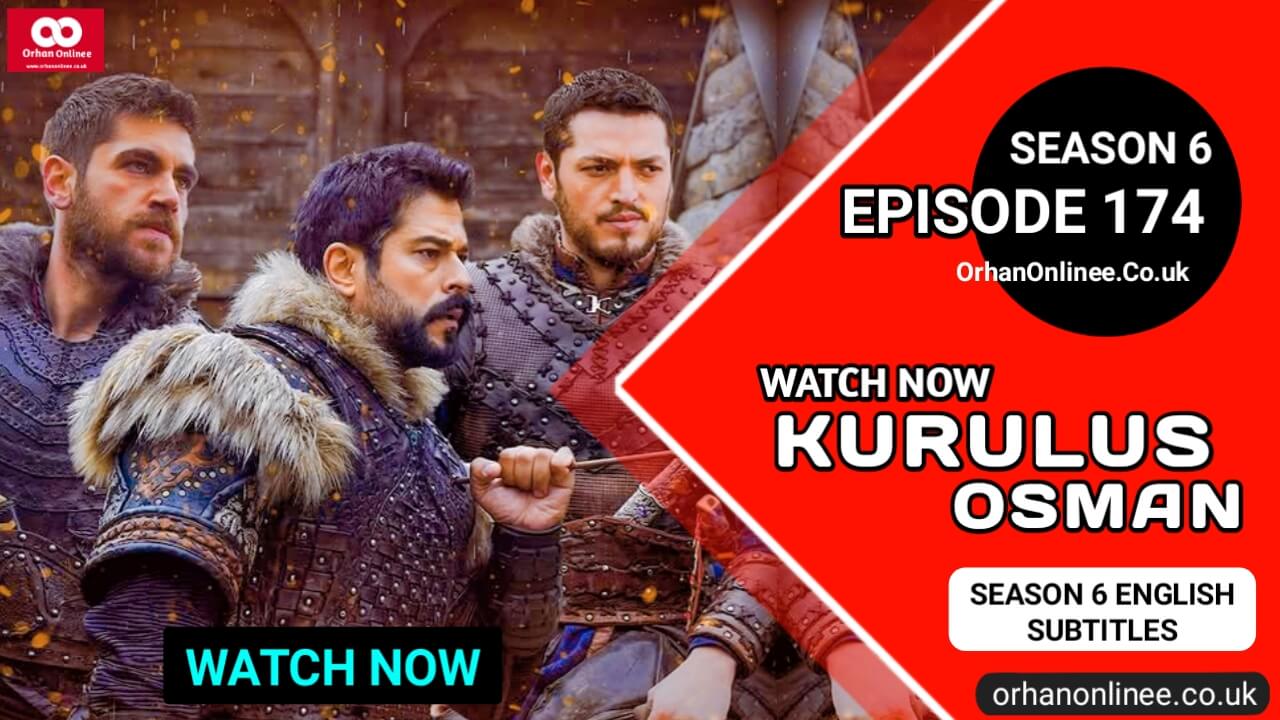 Kurulus Osman Season 6 Episode 174 With English Subtitles