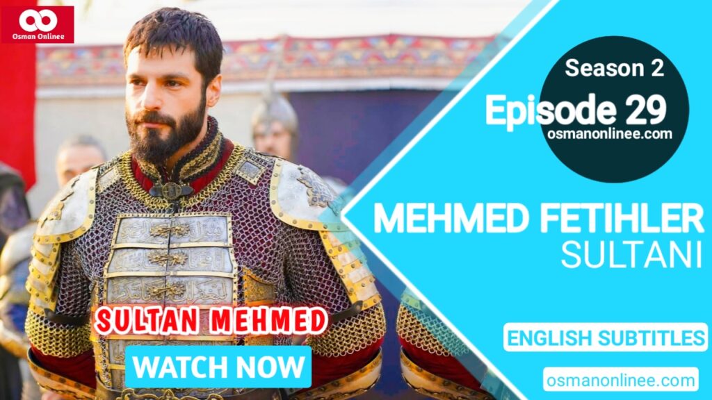 Mehmed Fetihler Sultani Season 2 Episode 29 English Subtitles