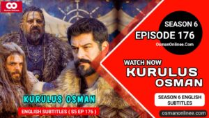 Kurulus Osman Season 6 Episode 176 With English Subtitles