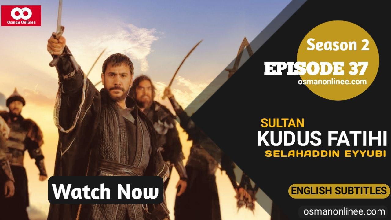 Selahaddin Eyyubi Season 2 Episode 37 With English Subtitles