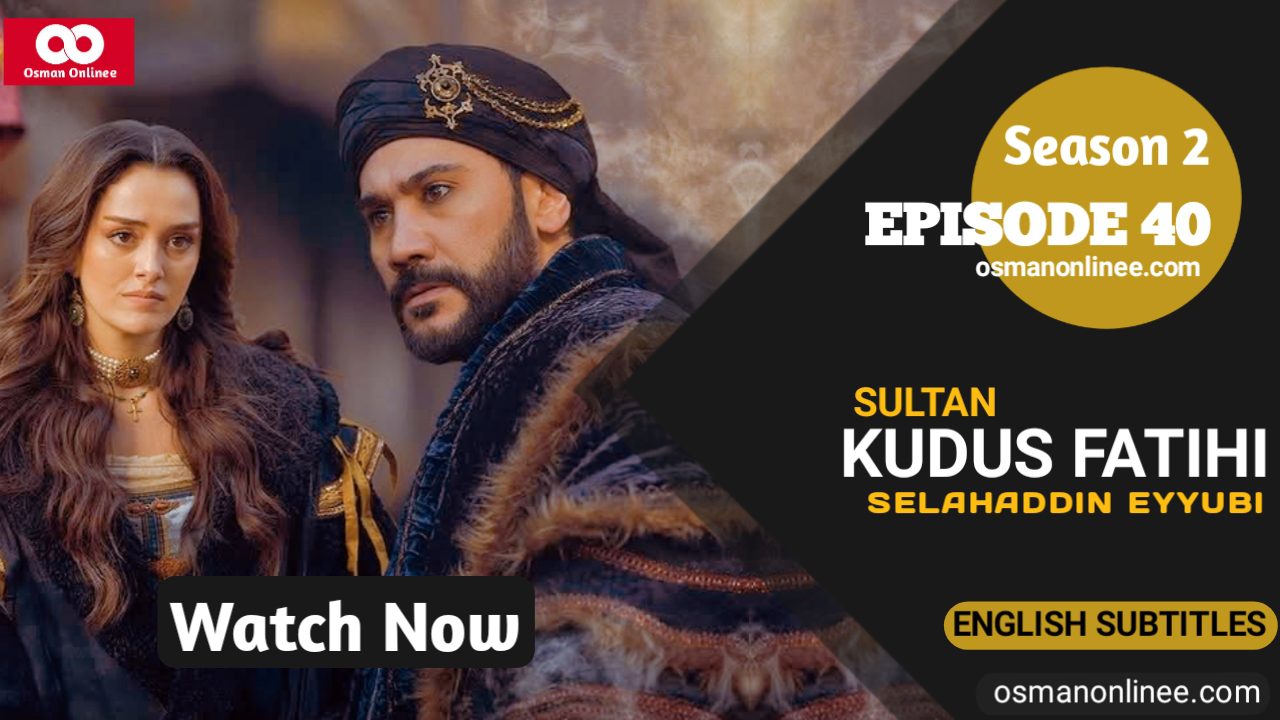 Selahaddin Eyyubi Season 2 Episode 40 With English Subtitles