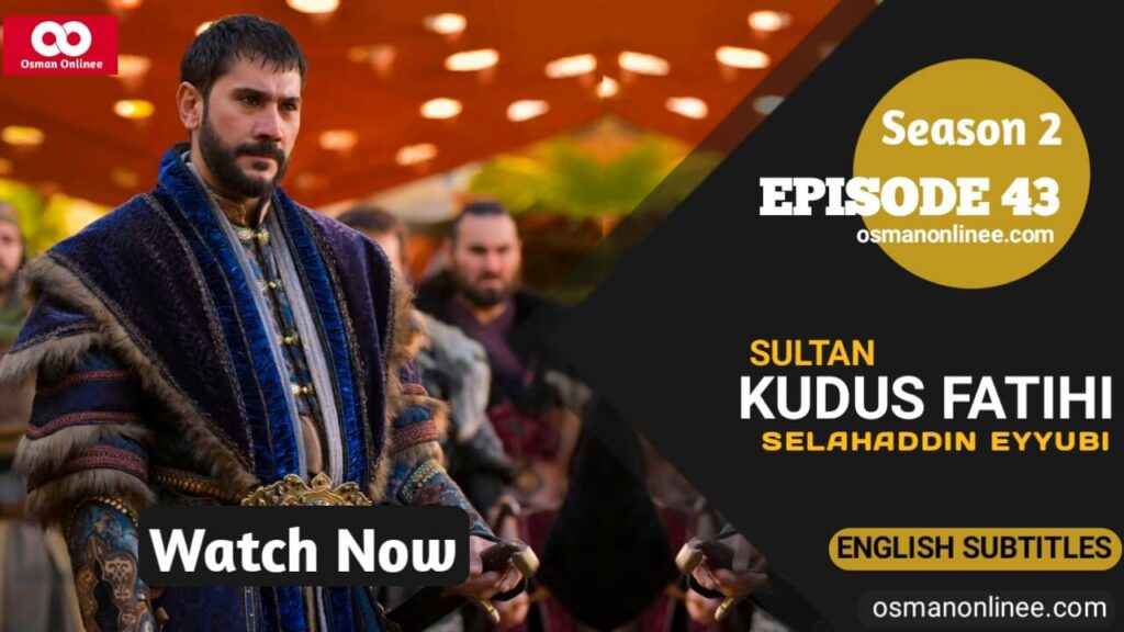 Selahaddin Eyyubi Episode 43 With English Subtitles