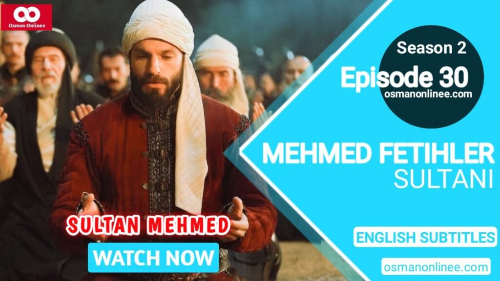 Mehmed Fetihler Sultani Season 2 Episode 30 English Subtitles