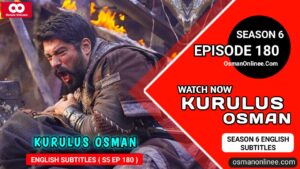 Kurulus Osman Season 6 Episode 180 With English Subtitles