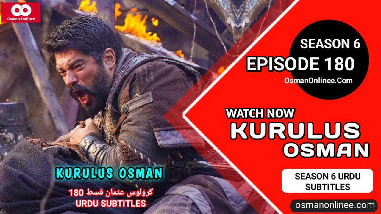 Kurulus Osman Season 6 Episode 180 With Urdu Subtitles