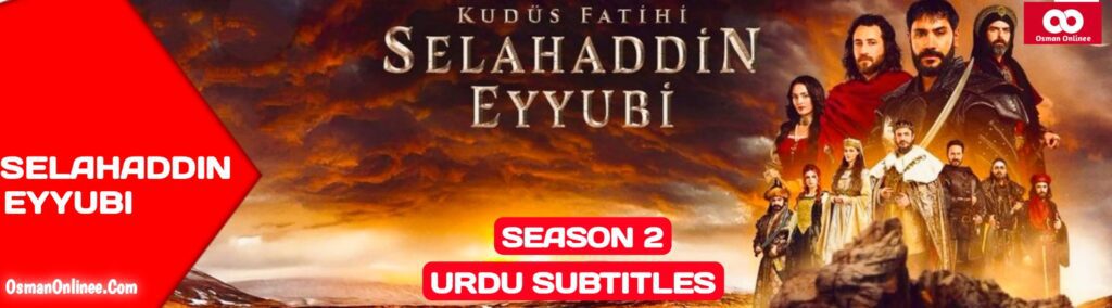 Kudus Fatihi Selahaddin Eyyubi Season 2 With Urdu Subtitles