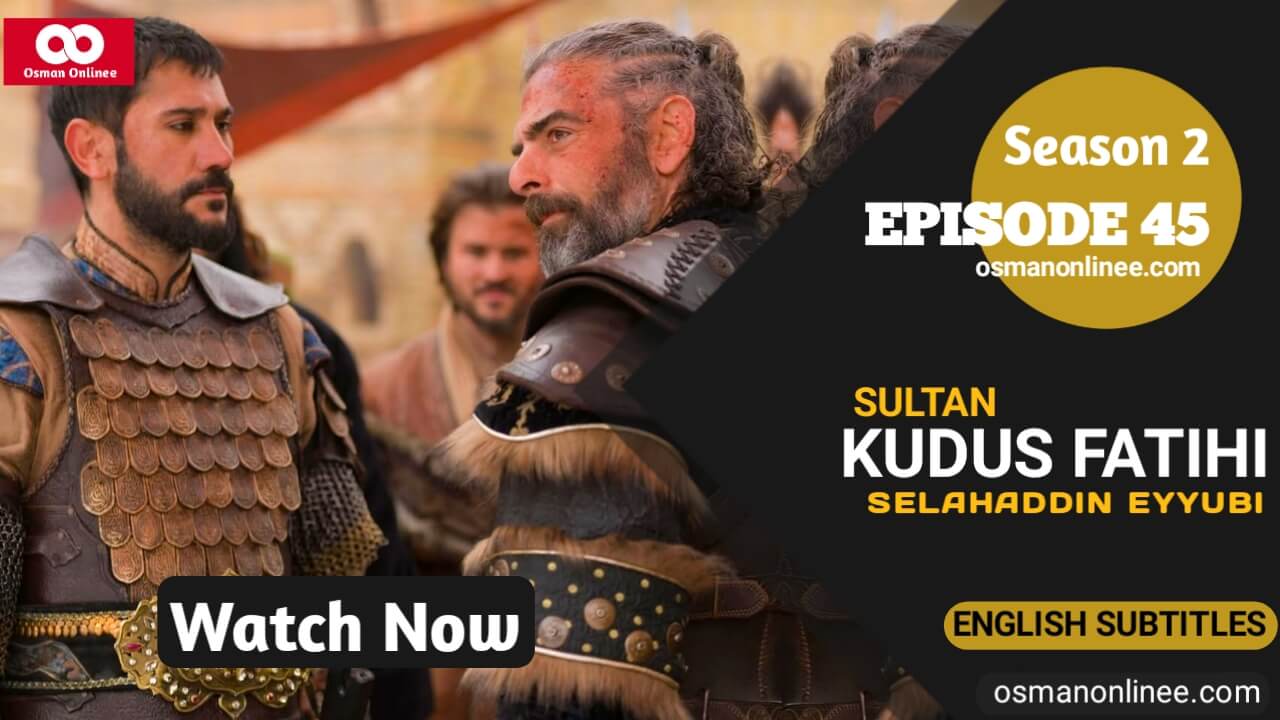 Selahaddin Eyyubi Season 2 Episode 45 With English Subtitles