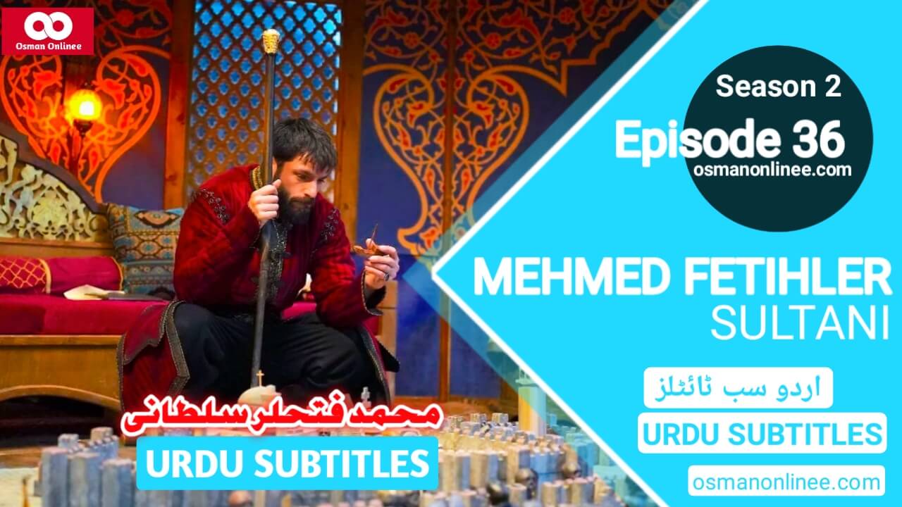 Mehmed Fetihler Sultani Season 2 Episode 36