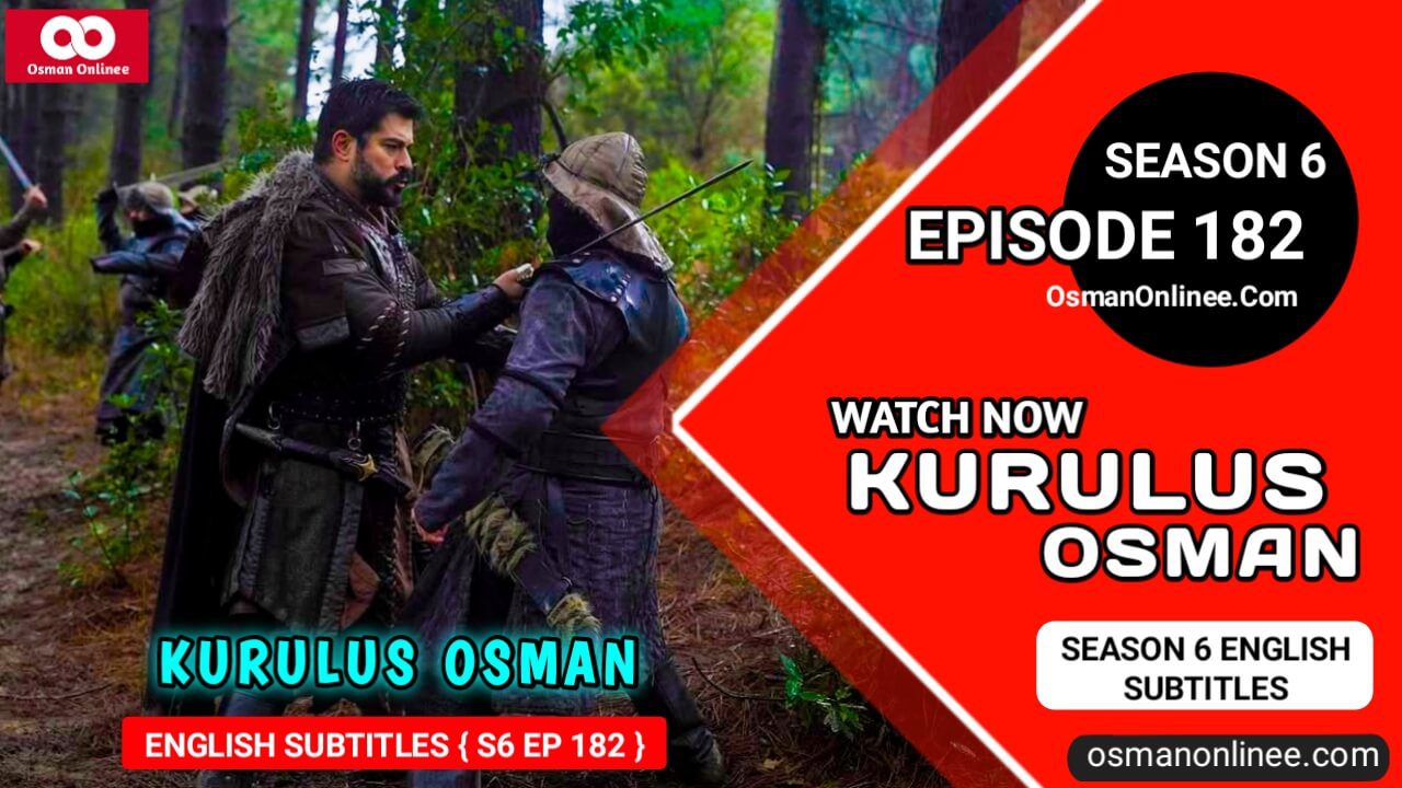 Kurulus Osman Season 6 Episode 182 With English Subtitles