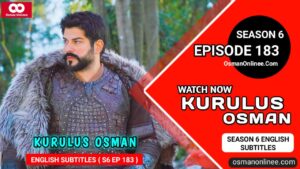 Kurulus Osman Season 6 Episode 183 With English Subtitles