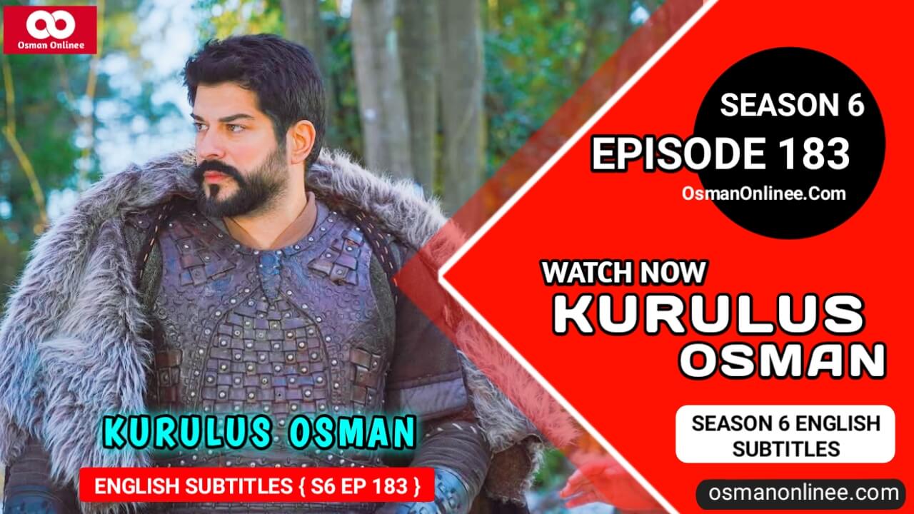 Kurulus Osman Season 6 Episode 183 With English Subtitles