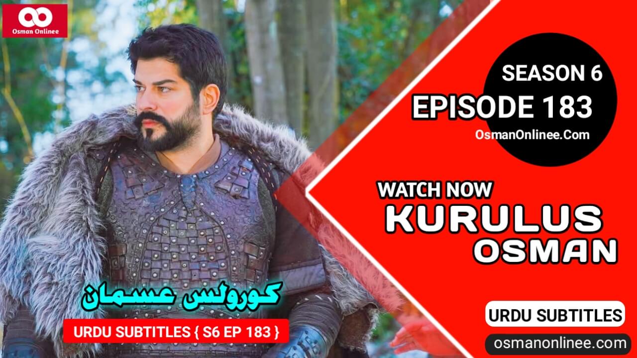 Kurulus Osman Season 6 Episode 183 With Urdu Subtitles