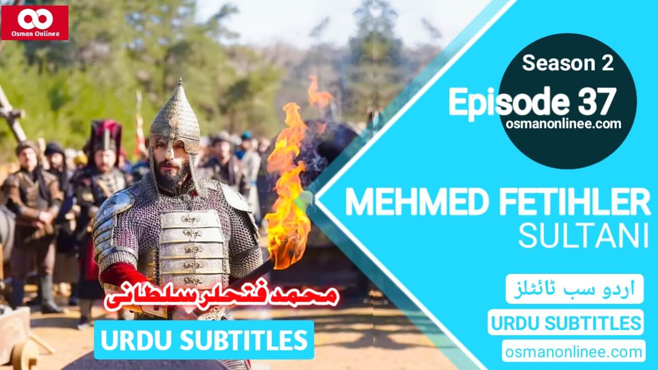 Mehmed Fetihler Sultani Season 2 Episode 37 With Urdu Subtitles