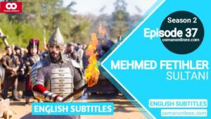 Mehmed Fetihler Sultani Season 2 Episode 37 English Subtitles