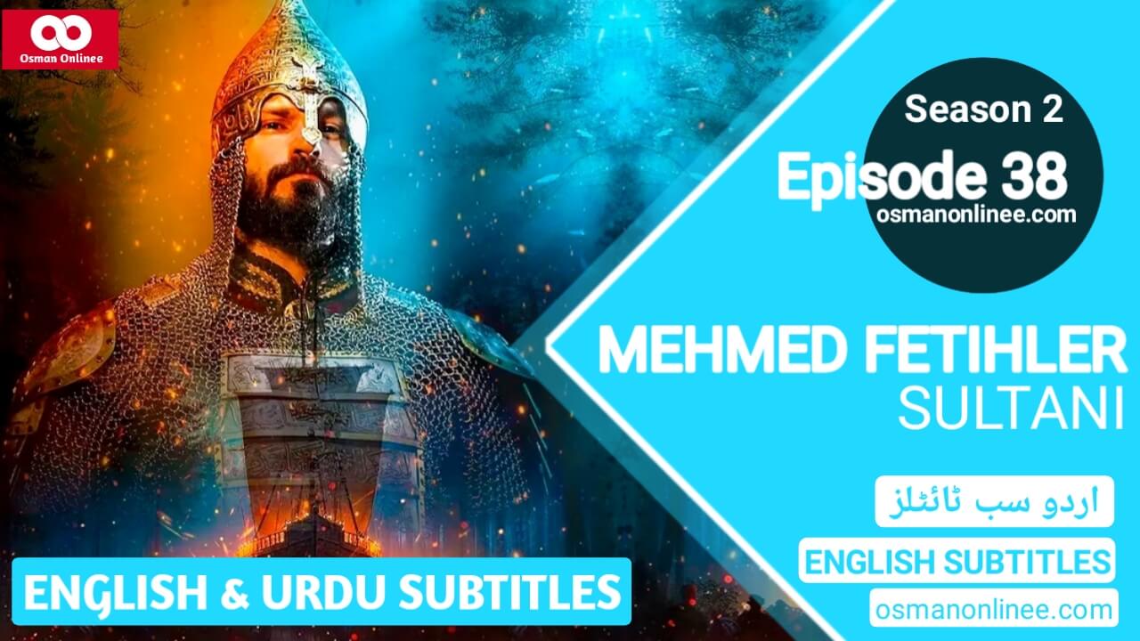 Mehmed Fetihler Sultani Season 2 Episode 38