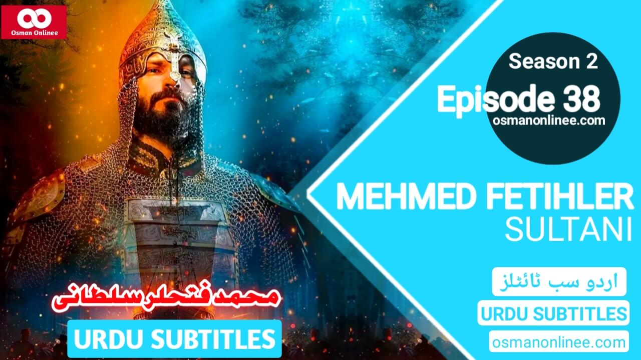 Mehmed Fetihler Sultani Season 2 Episode 38 With Urdu Subtitles