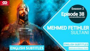 Mehmed Fetihler Sultani Season 2 Episode 38 English Subtitles