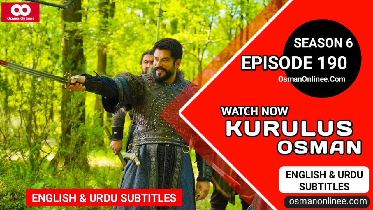 Kurulus Osman Season 6 Episode 190 With English and Urdu Subtitles