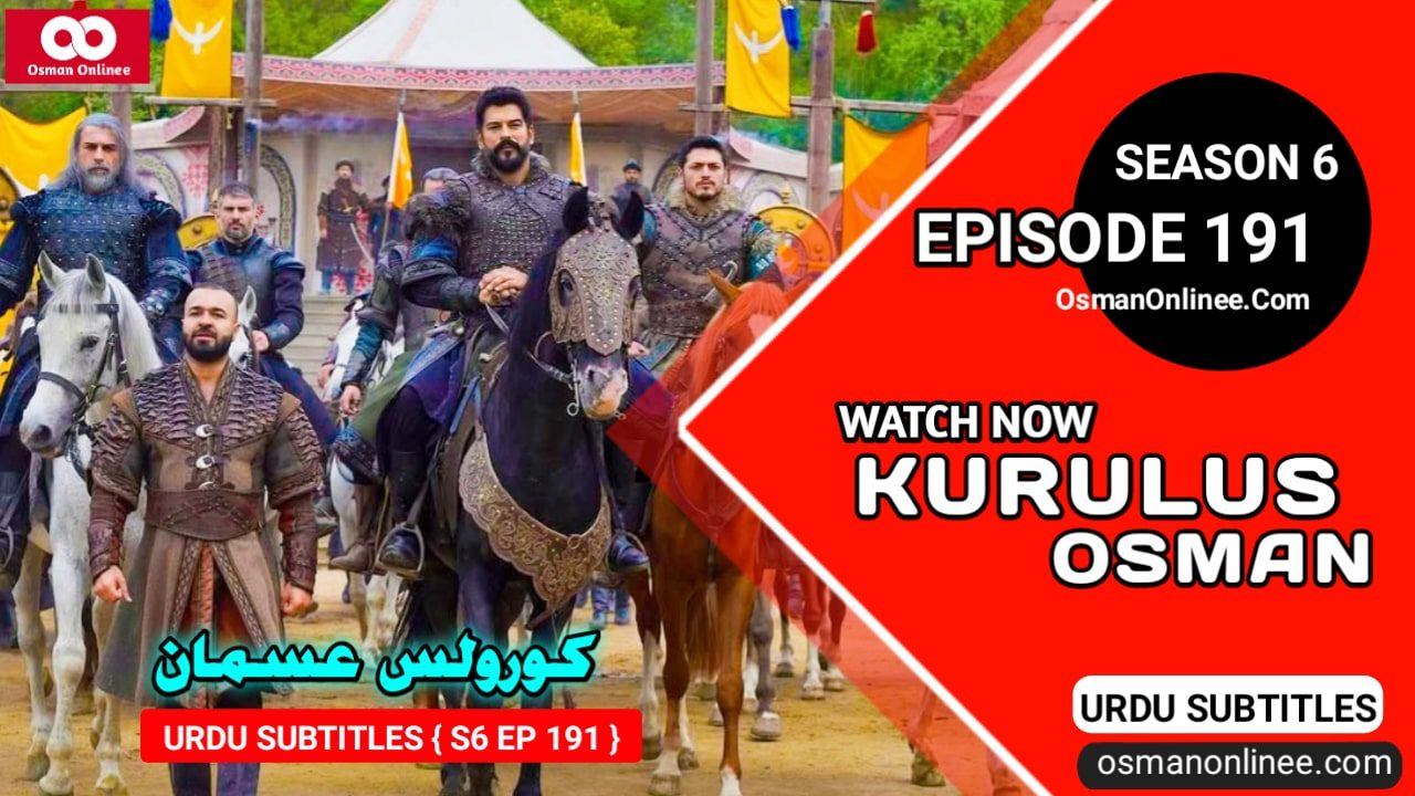 Kurulus Osman Season 6 Episode 191 With Urdu Subtitles