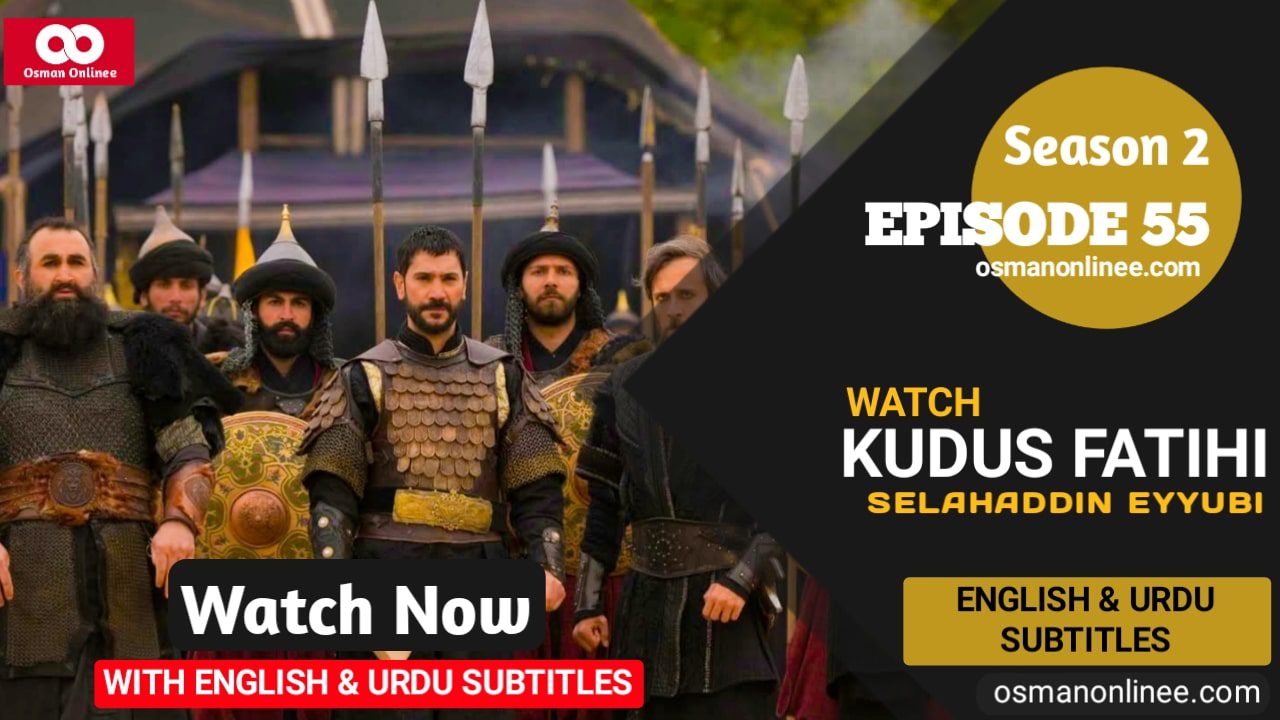 Selahaddin Eyyubi Season 2 Episode 55 With English and Urdu Subtitles