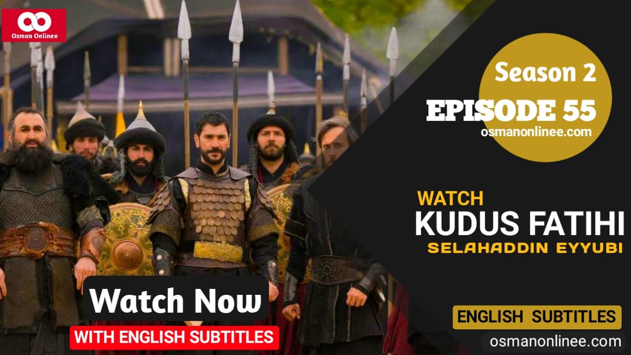 Selahaddin Eyyubi Season 2 Episode 55 With English Subtitles